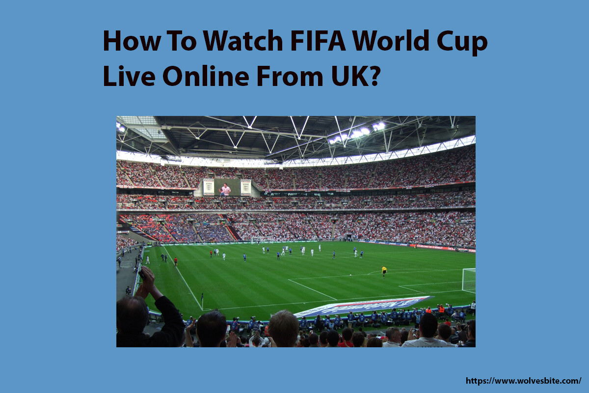 Watch World Cup 2022 Online for the UK