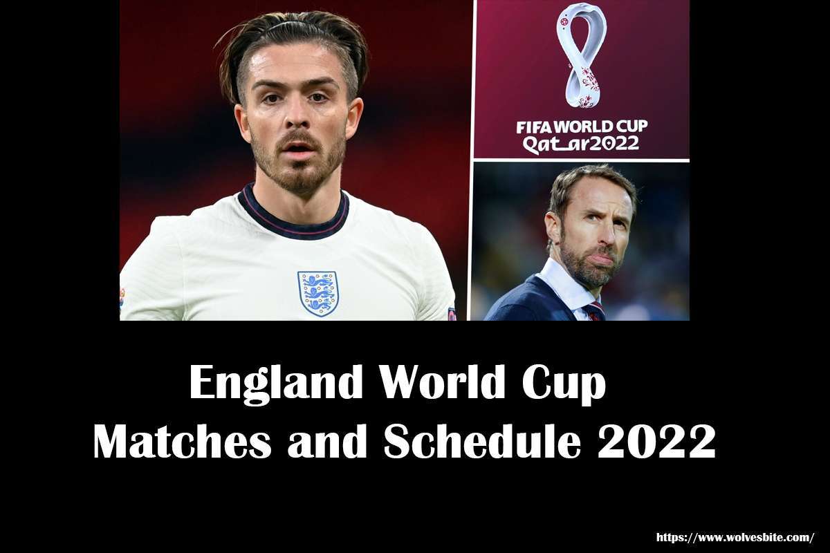 England FIFA World Cup Matches schedule