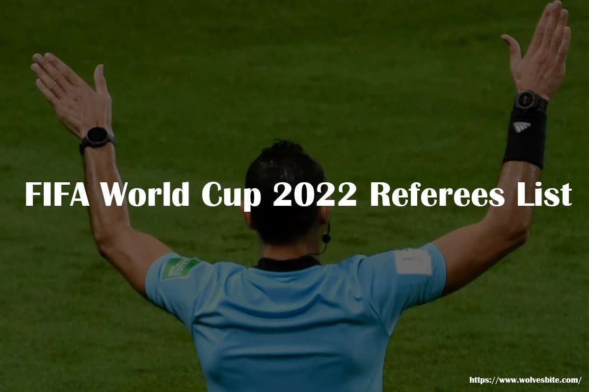 FIFA World Cup 2022 Referees names