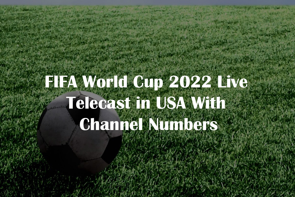 FIFA World Cup Live TV Telecast USA with channel numbers