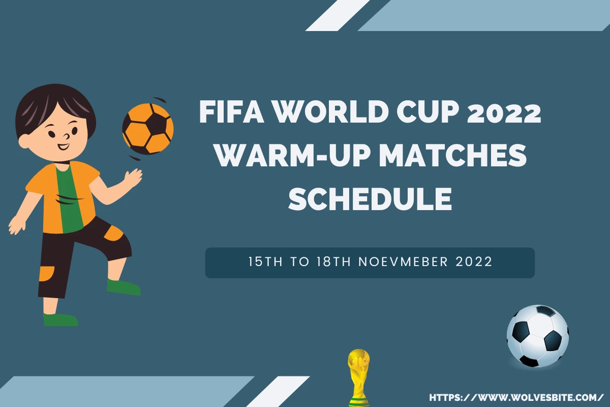 FIFA World Cup 2022 Warm-up Matches Schedule